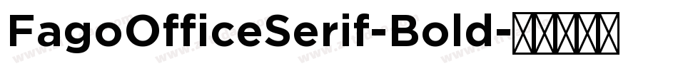 FagoOfficeSerif-Bold字体转换