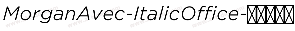MorganAvec-ItalicOffice字体转换
