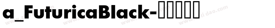 a_FuturicaBlack字体转换