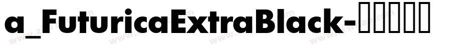 a_FuturicaExtraBlack字体转换