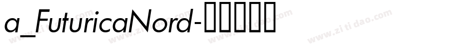 a_FuturicaNord字体转换