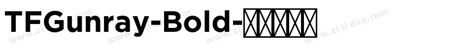 TFGunray-Bold字体转换