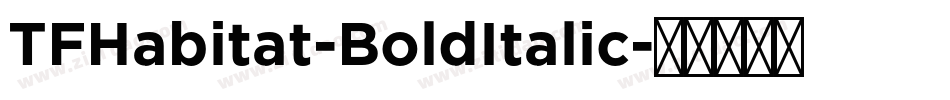 TFHabitat-BoldItalic字体转换