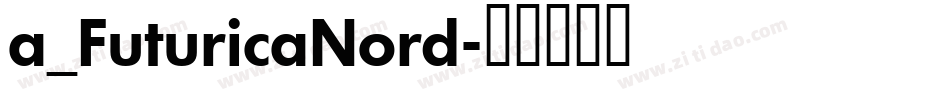 a_FuturicaNord字体转换