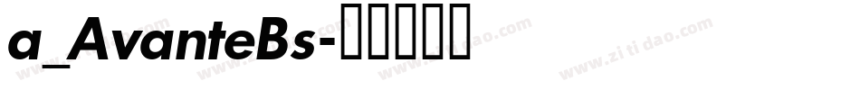 a_AvanteBs字体转换