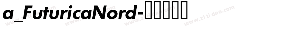 a_FuturicaNord字体转换