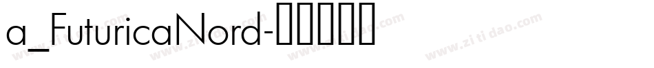 a_FuturicaNord字体转换