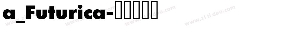 a_Futurica字体转换