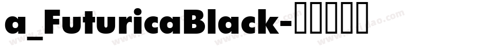 a_FuturicaBlack字体转换