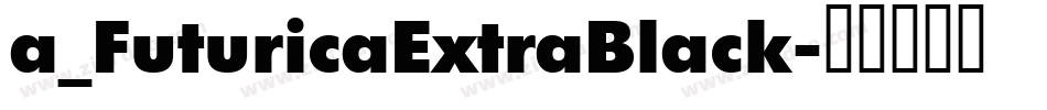a_FuturicaExtraBlack字体转换
