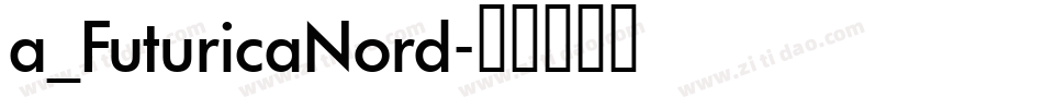 a_FuturicaNord字体转换