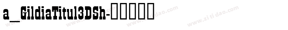 a_GildiaTitul3DSh字体转换