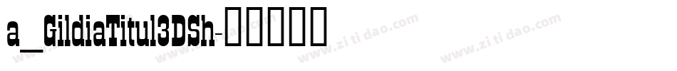a_GildiaTitul3DSh字体转换
