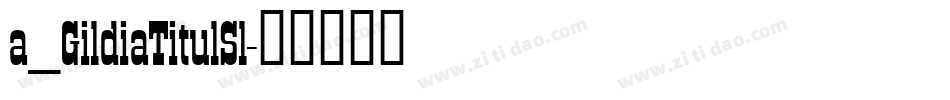 a_GildiaTitulSl字体转换