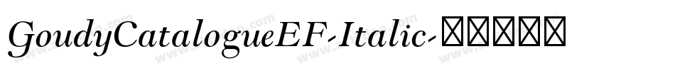 GoudyCatalogueEF-Italic字体转换