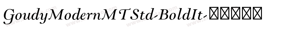 GoudyModernMTStd-BoldIt字体转换