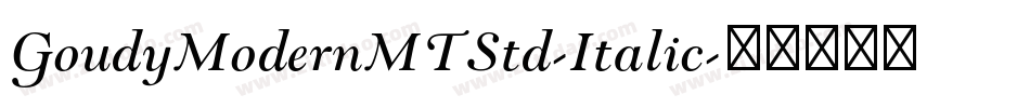 GoudyModernMTStd-Italic字体转换