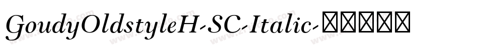 GoudyOldstyleH-SC-Italic字体转换
