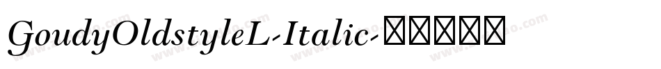 GoudyOldstyleL-Italic字体转换