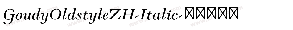 GoudyOldstyleZH-Italic字体转换