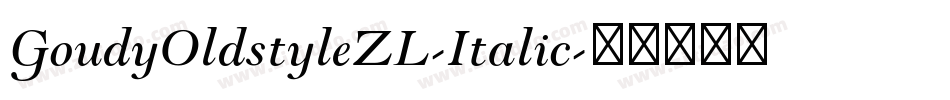 GoudyOldstyleZL-Italic字体转换