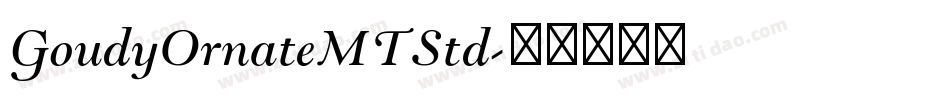 GoudyOrnateMTStd字体转换