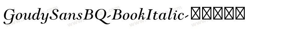GoudySansBQ-BookItalic字体转换