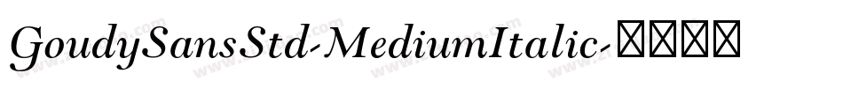 GoudySansStd-MediumItalic字体转换