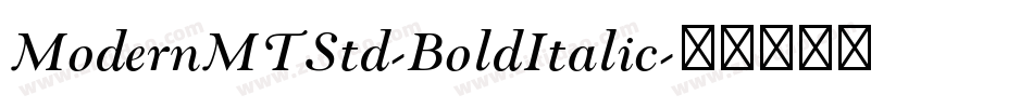 ModernMTStd-BoldItalic字体转换