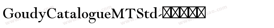 GoudyCatalogueMTStd字体转换