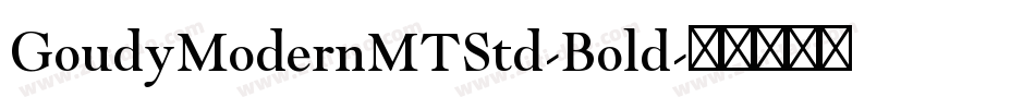 GoudyModernMTStd-Bold字体转换