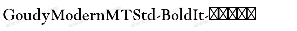 GoudyModernMTStd-BoldIt字体转换