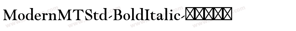 ModernMTStd-BoldItalic字体转换