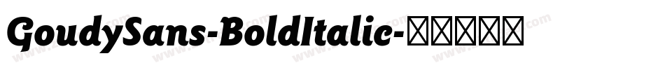 GoudySans-BoldItalic字体转换