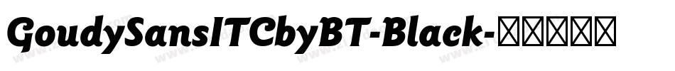 GoudySansITCbyBT-Black字体转换