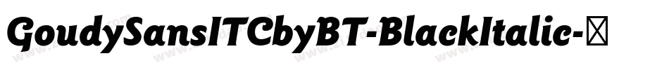 GoudySansITCbyBT-BlackItalic字体转换
