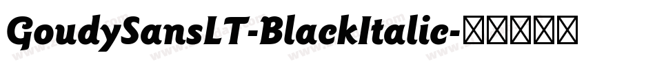 GoudySansLT-BlackItalic字体转换