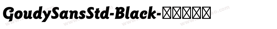 GoudySansStd-Black字体转换