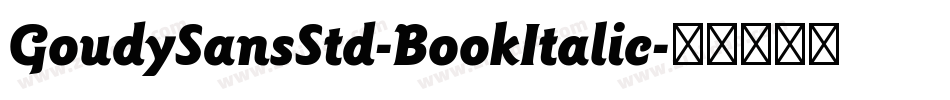 GoudySansStd-BookItalic字体转换