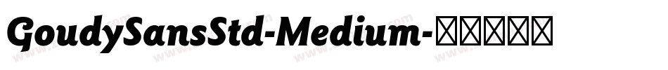 GoudySansStd-Medium字体转换