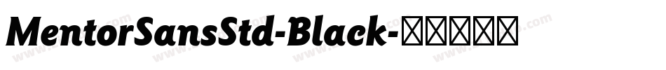 MentorSansStd-Black字体转换