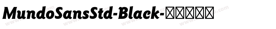 MundoSansStd-Black字体转换