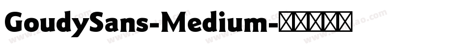 GoudySans-Medium字体转换