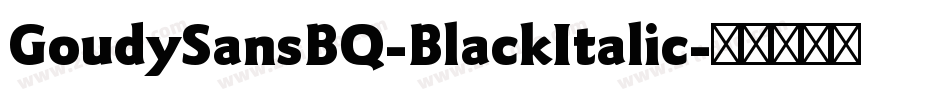 GoudySansBQ-BlackItalic字体转换