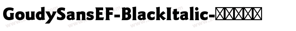 GoudySansEF-BlackItalic字体转换