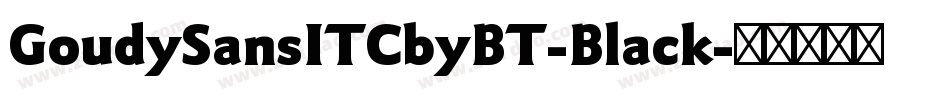 GoudySansITCbyBT-Black字体转换
