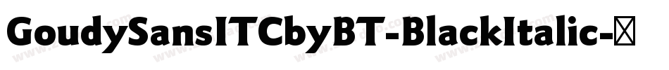 GoudySansITCbyBT-BlackItalic字体转换