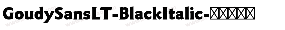 GoudySansLT-BlackItalic字体转换