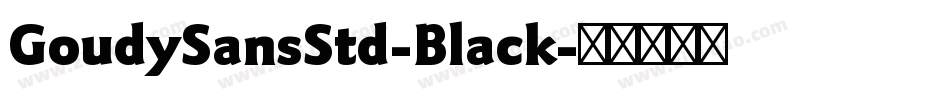 GoudySansStd-Black字体转换