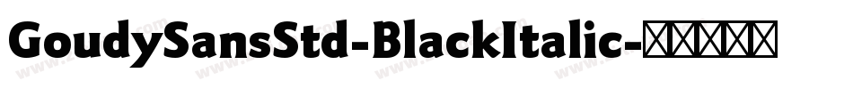 GoudySansStd-BlackItalic字体转换